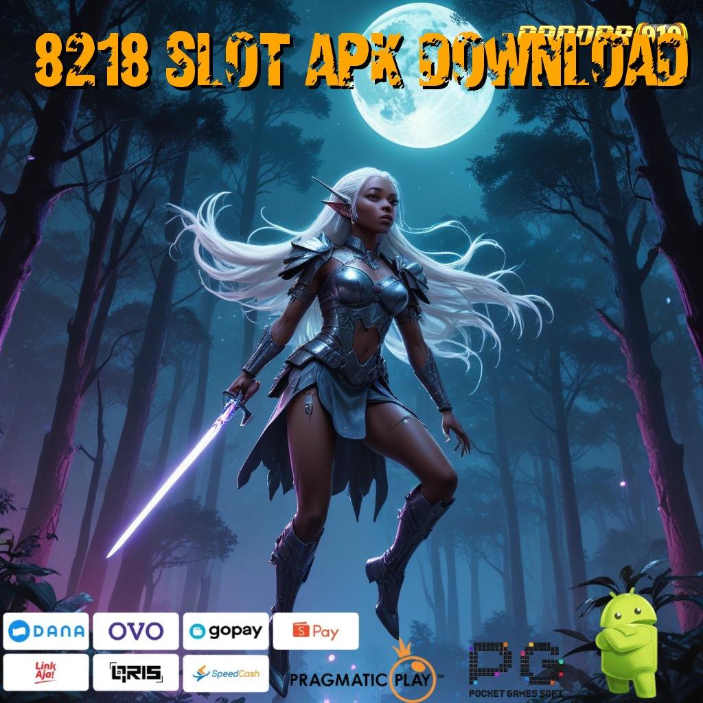 8218 SLOT APK DOWNLOAD : Tingkat Menang Super Bonus 100 Newbie IP Bebas