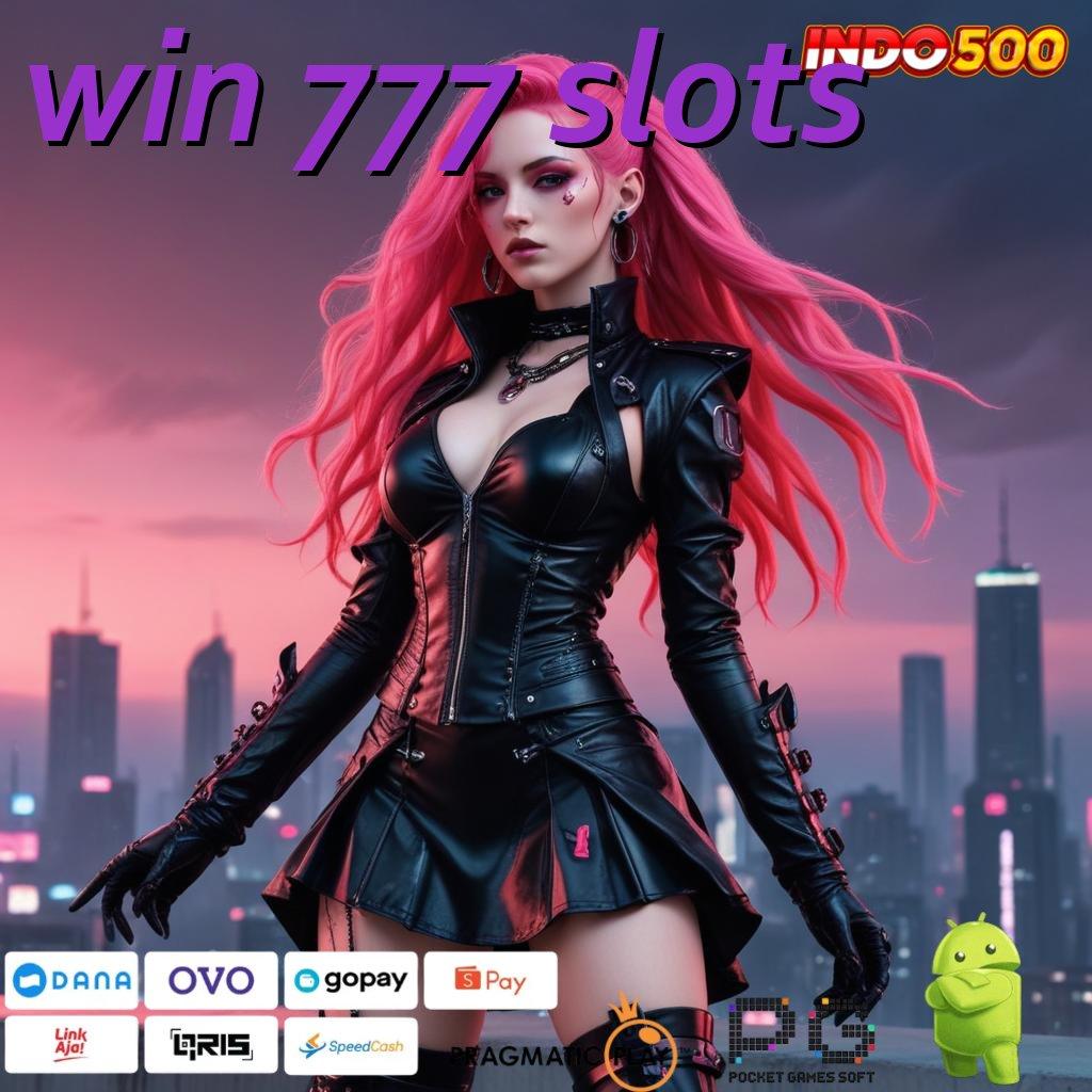 WIN 777 SLOTS Saldo Ewallet Permainan Yang Serbaguna