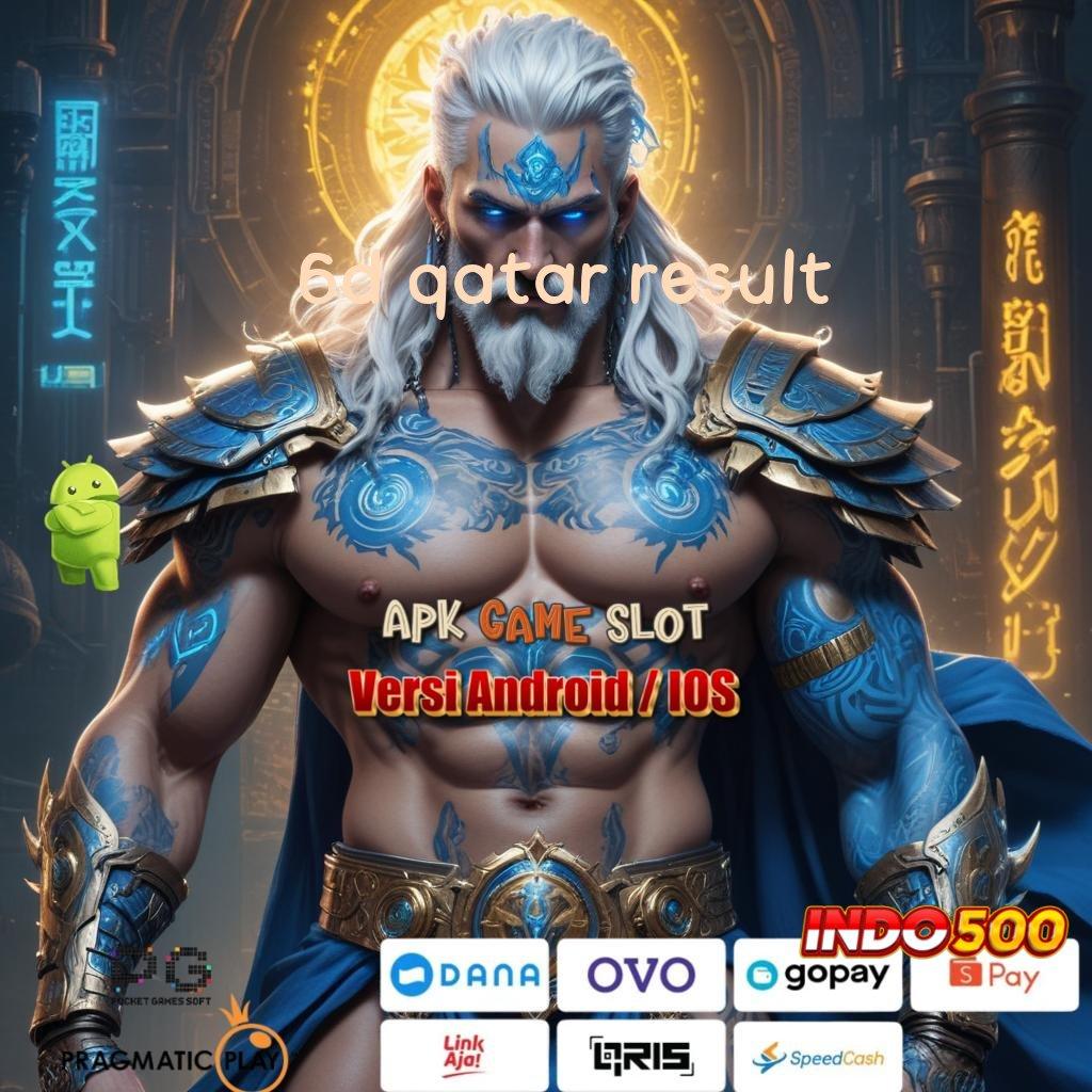 6D QATAR RESULT ® RTP Android iOS Update 95