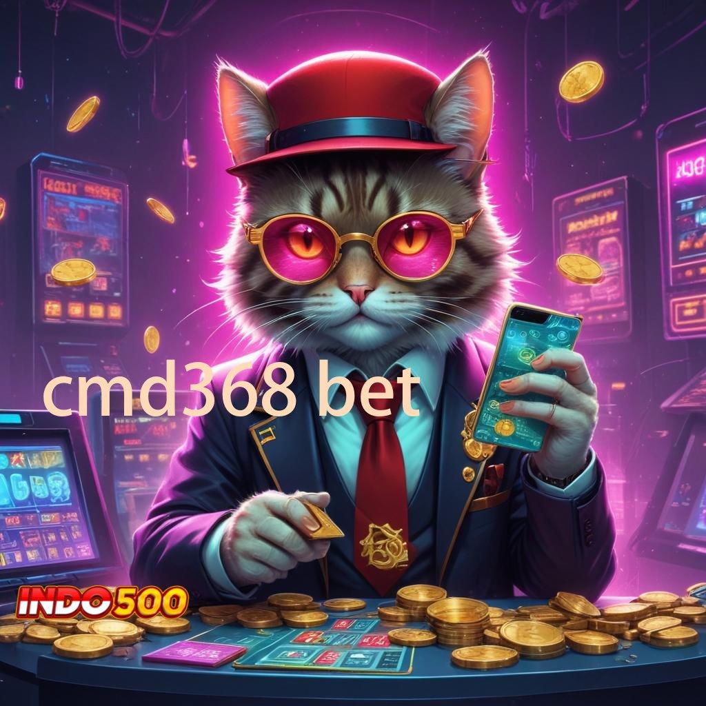 CMD368 BET ✅ jackpot harian langsung maxwin dalam satu langkah