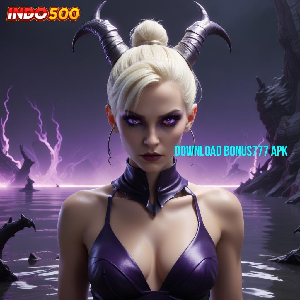 DOWNLOAD BONUS777 APK 💫 belajar sepanjang hayat