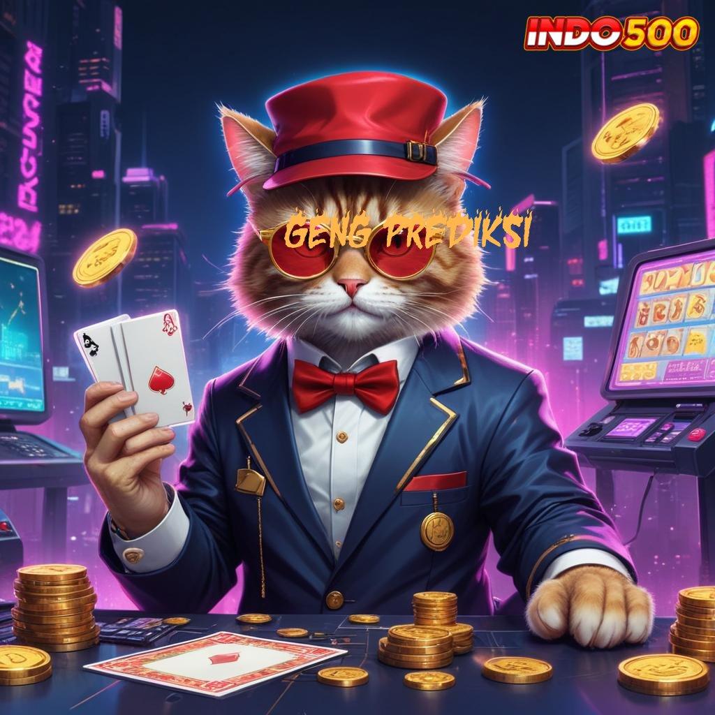 GENG PREDIKSI ➜ Bonus APK Pembaruan 23