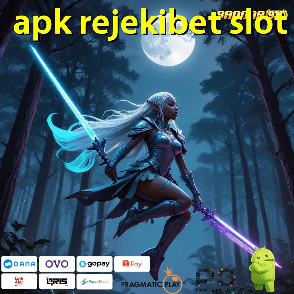 APK REJEKIBET SLOT @ Pembaruan APK Bonus Harian Tatanan