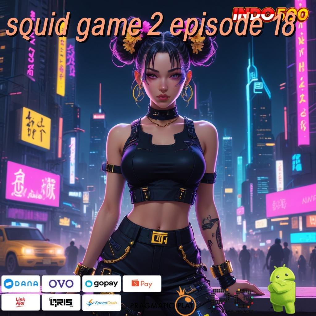 SQUID GAME 2 EPISODE 18 ruang digital basis operasional platform teknologi tempat media