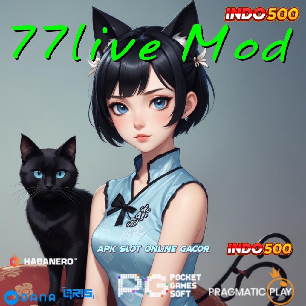 77live Mod