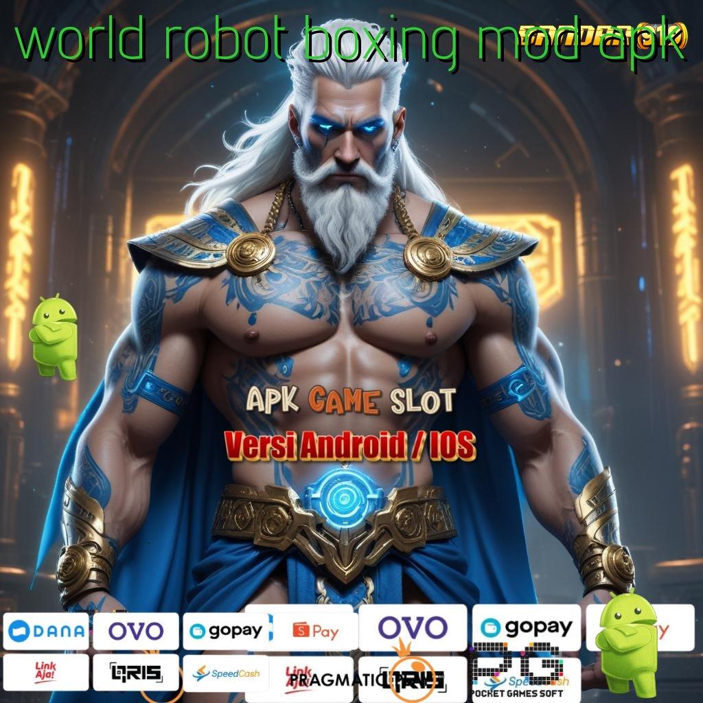 WORLD ROBOT BOXING MOD APK @ Mesin Hoki Langsung Untung Instan