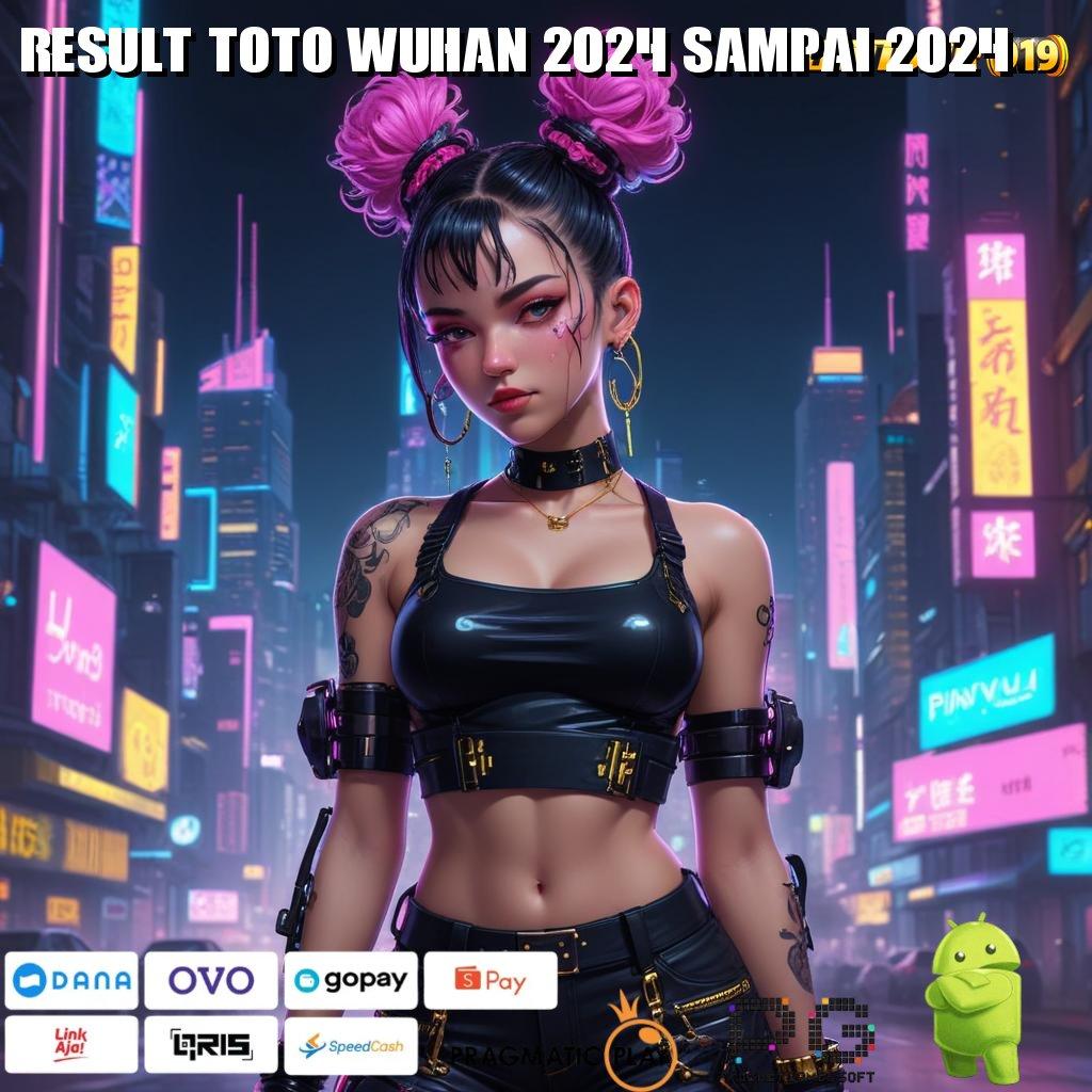 RESULT TOTO WUHAN 2024 SAMPAI 2024 @ depo instan scatter zeus untung tanpa ragu