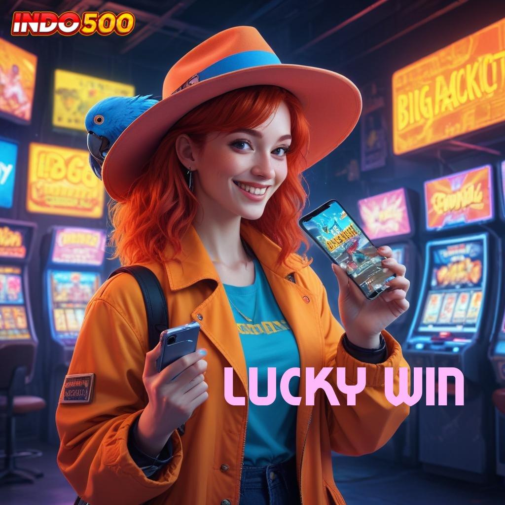 LUCKY WIN Spesial Prioritas Baru Setoran Dana Recehan