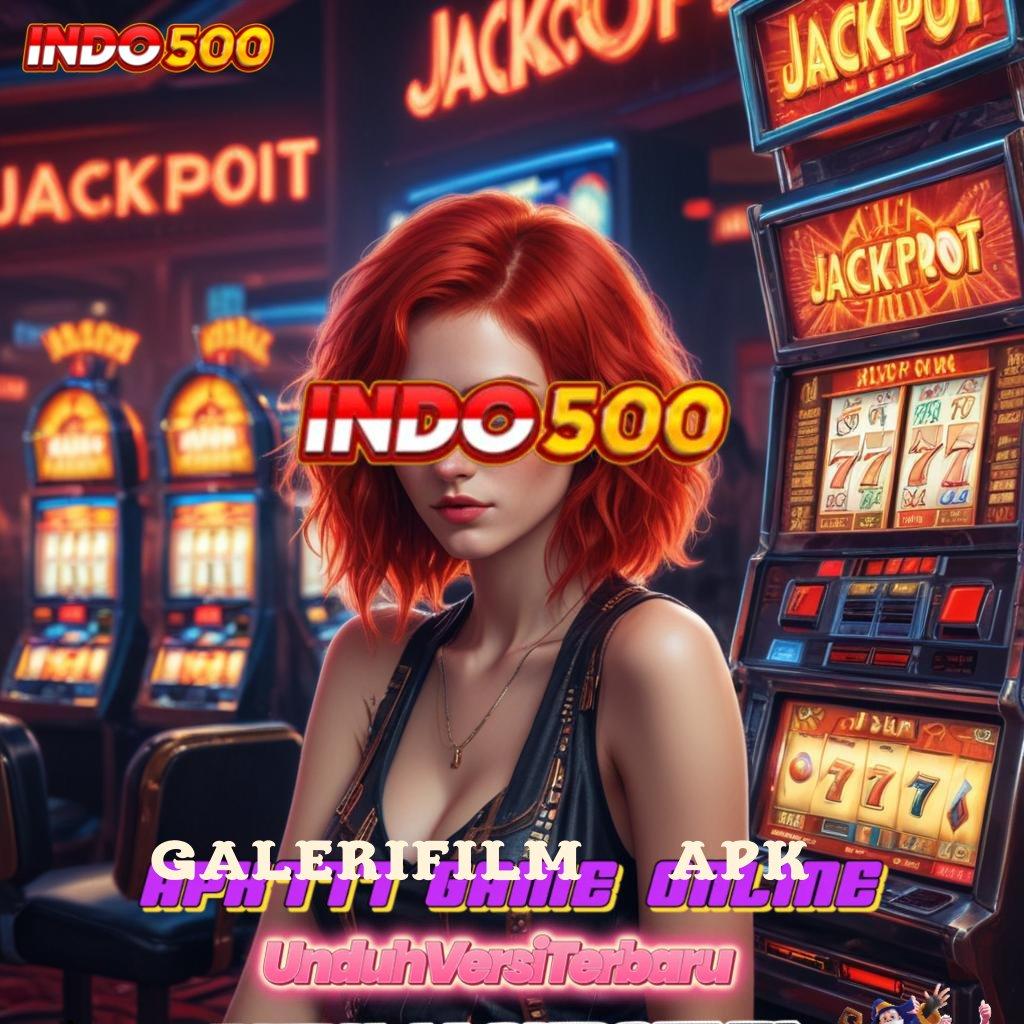 GALERIFILM21 APK → Manfaatkan Mesin Jackpot Baru Untuk Untung Instan