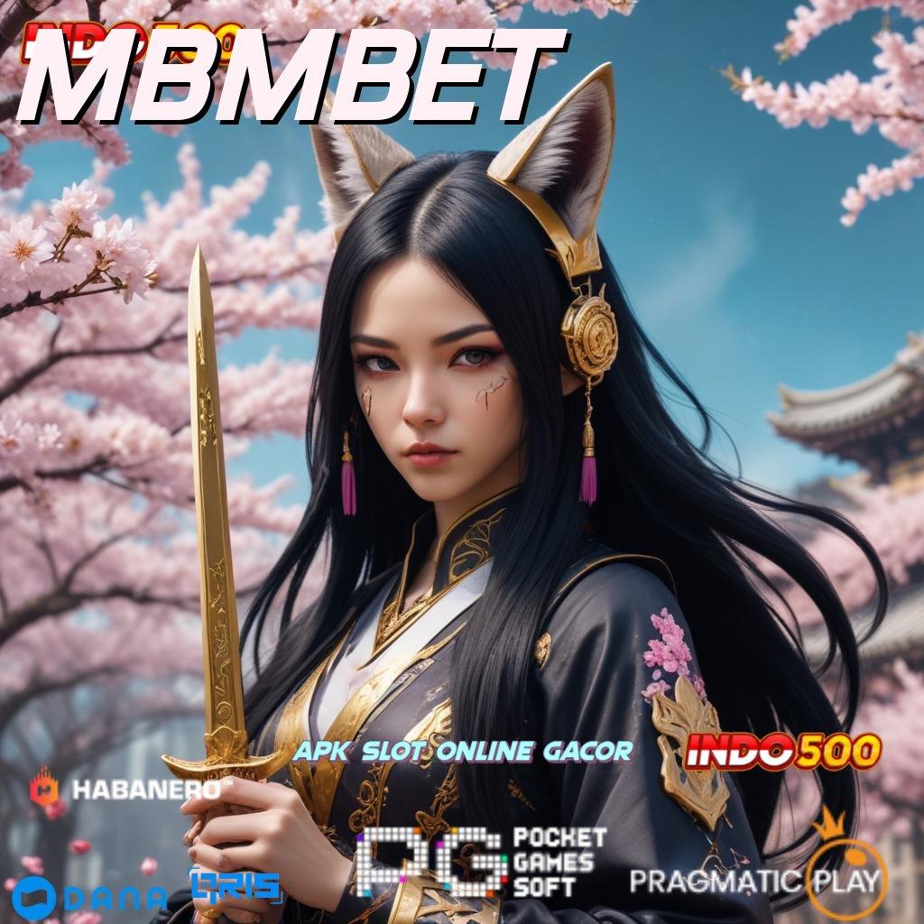 MBMBET → Lingkungan Profesional Jackpot Gak Ada Henti