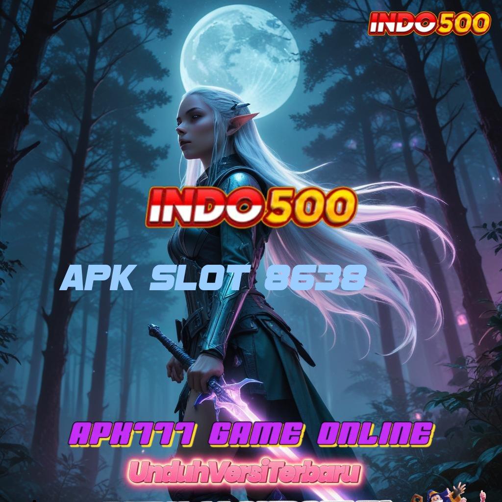 APK SLOT 8638 ≫ Deposit Bri 25K Menang Terjamin Hari Ini