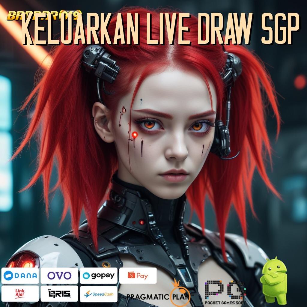 KELUARKAN LIVE DRAW SGP , kejutan hadiah setiap hari