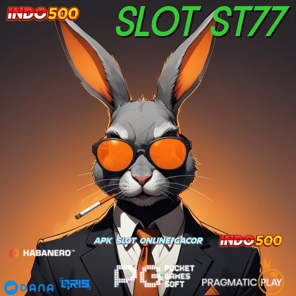 SLOT ST77 > proses terbaru tanpa drama pola adaptif