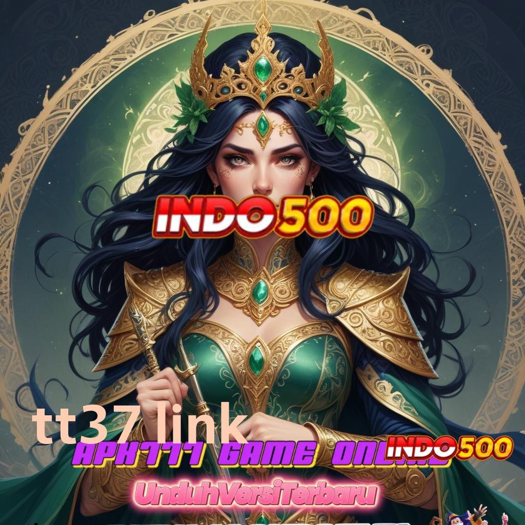 TT37 LINK ✷ Bonus Besar APK Android iOS Infrastruktur Dasar