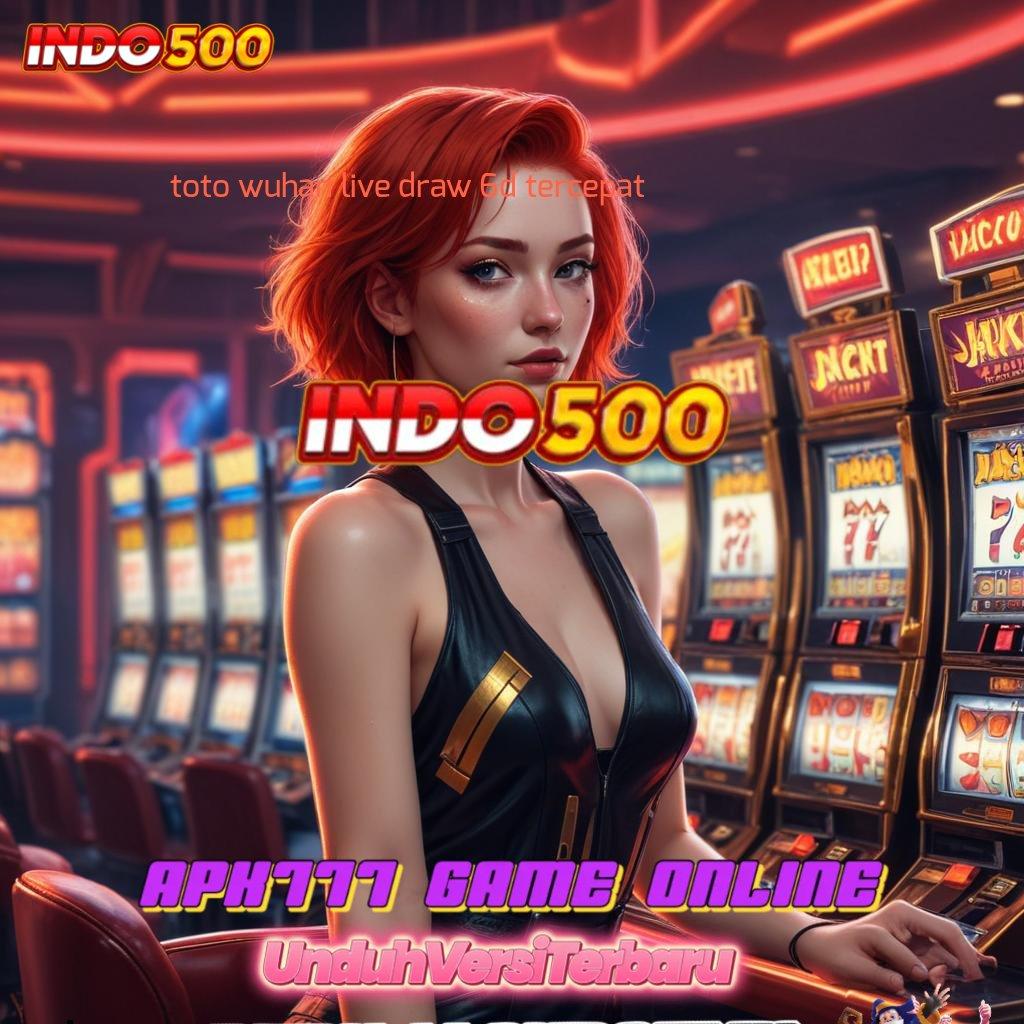 TOTO WUHAN LIVE DRAW 6D TERCEPAT ➜ platform teknologi prosesor lingkungan digital medium ruang