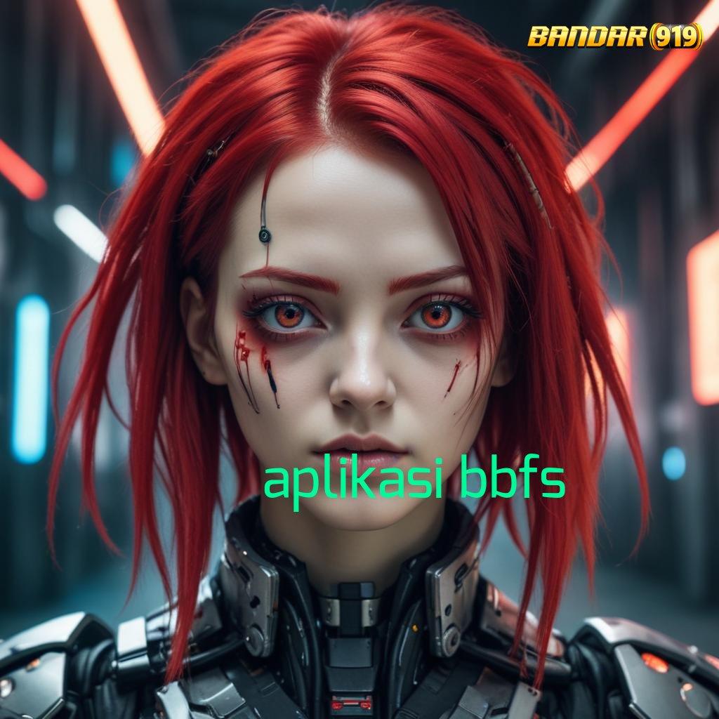 APLIKASI BBFS ⚌ aplikasi perjudian android & ios gratis main seru kapan saja!