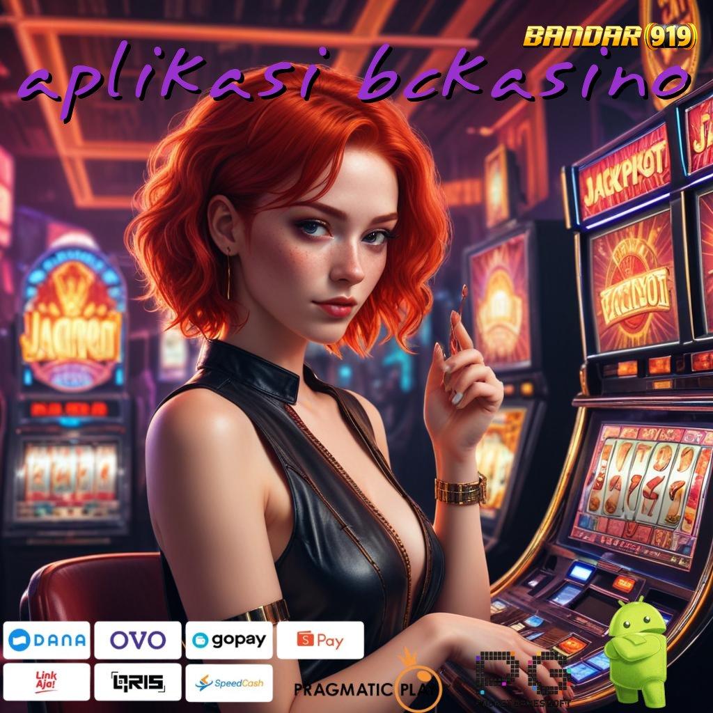 APLIKASI BCKASINO | RTP Android iOS Update 46