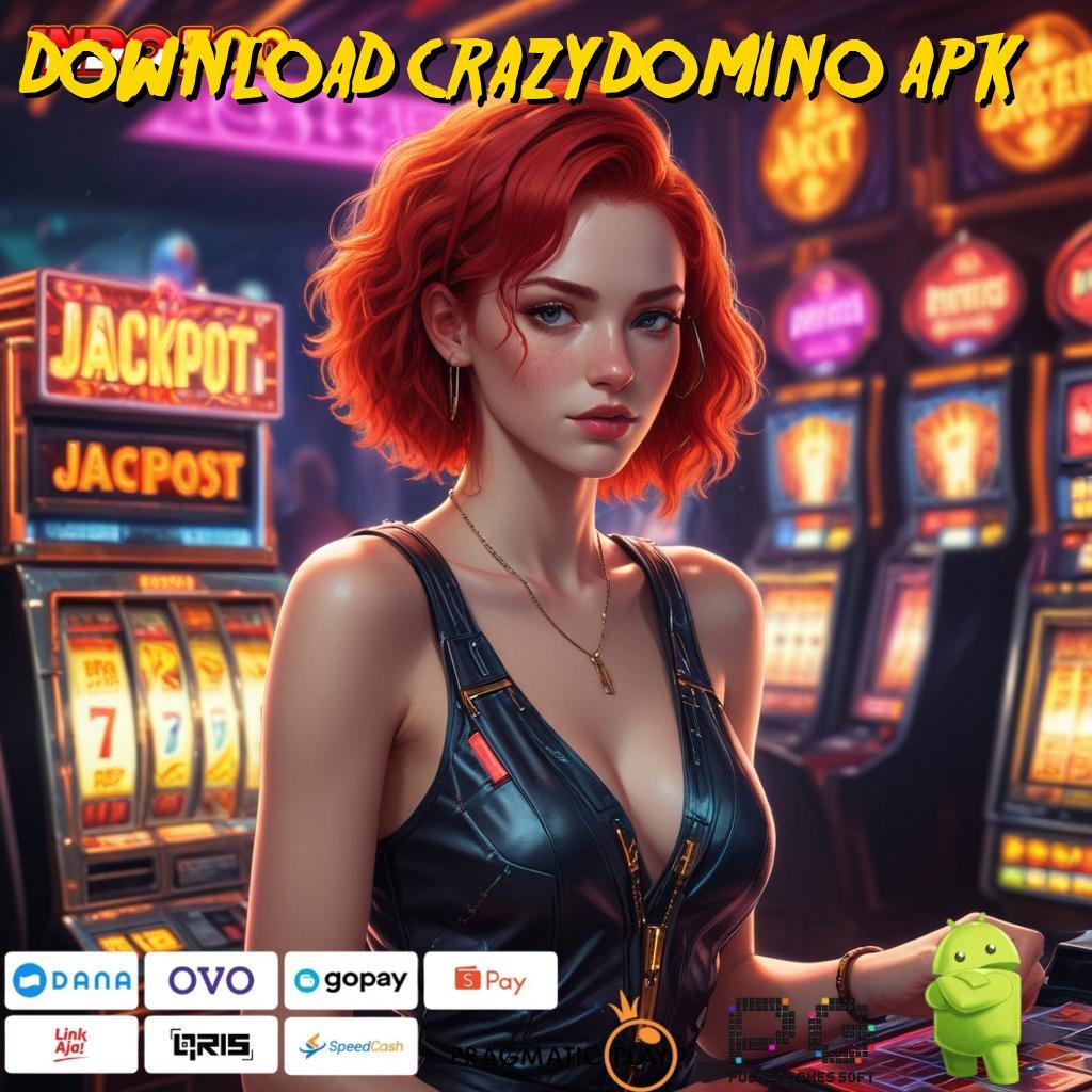 DOWNLOAD CRAZYDOMINO APK deposit dana idr 20