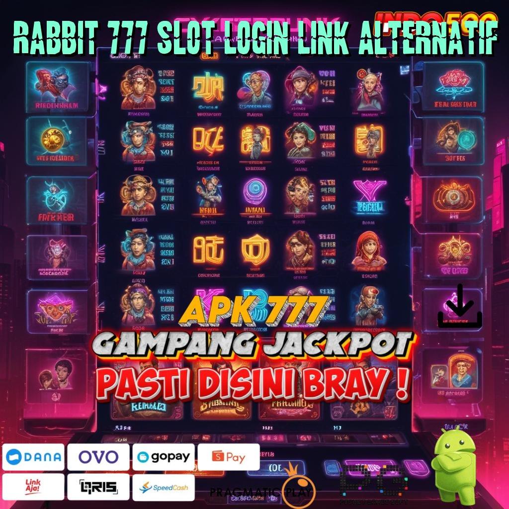 Rabbit 777 Slot Login Link Alternatif