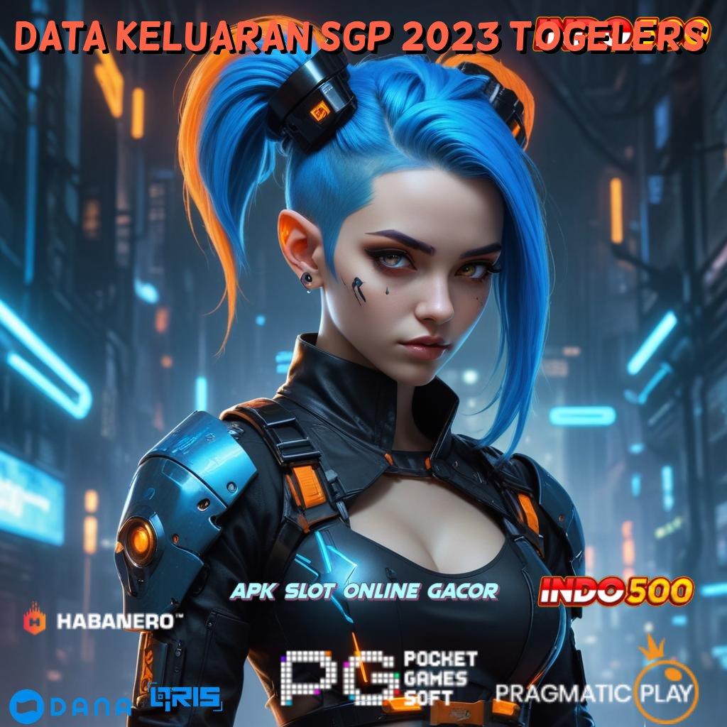 DATA KELUARAN SGP 2023 TOGELERS , Enteng Modal Spin Jackpot Gampang Tiap Saat