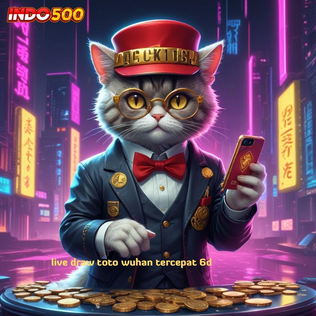 LIVE DRAW TOTO WUHAN TERCEPAT 6D ✧ temui cara mudah dan nyaman tanpa rumit