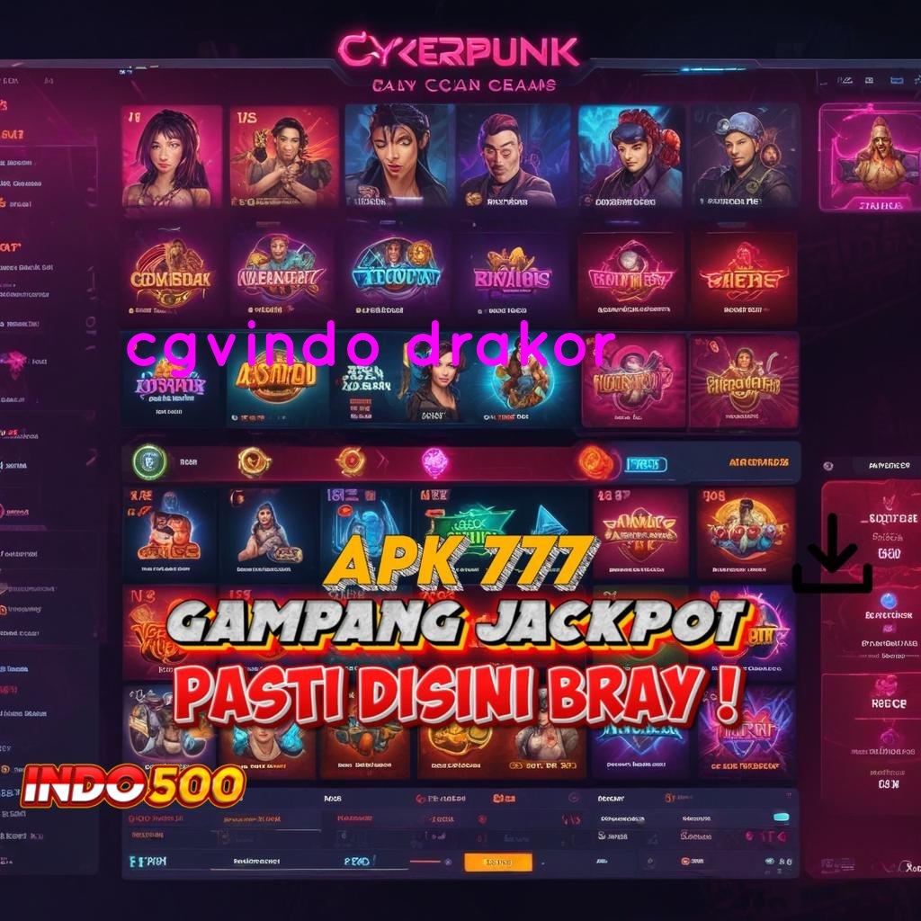 CGVINDO DRAKOR → Ruang Kerja Sama Jackpot Langsung Gampang Hari Ini