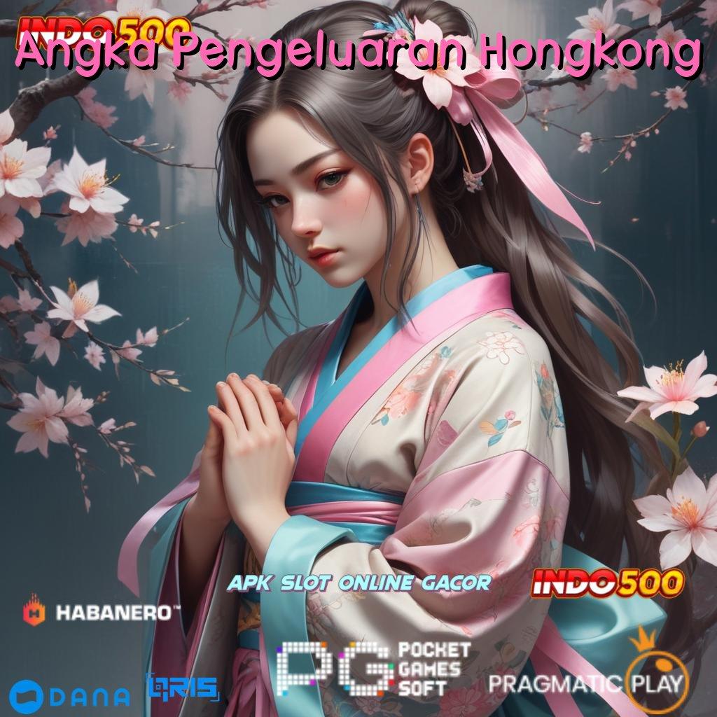 Angka Pengeluaran Hongkong