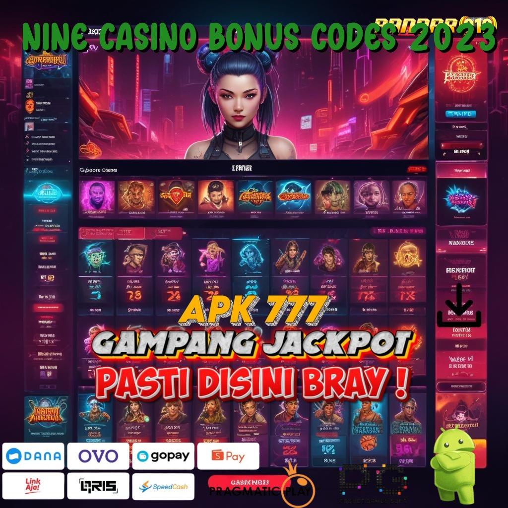 NINE CASINO BONUS CODES 2023 , Akun Pro Malaysia Demo Slot Stabil