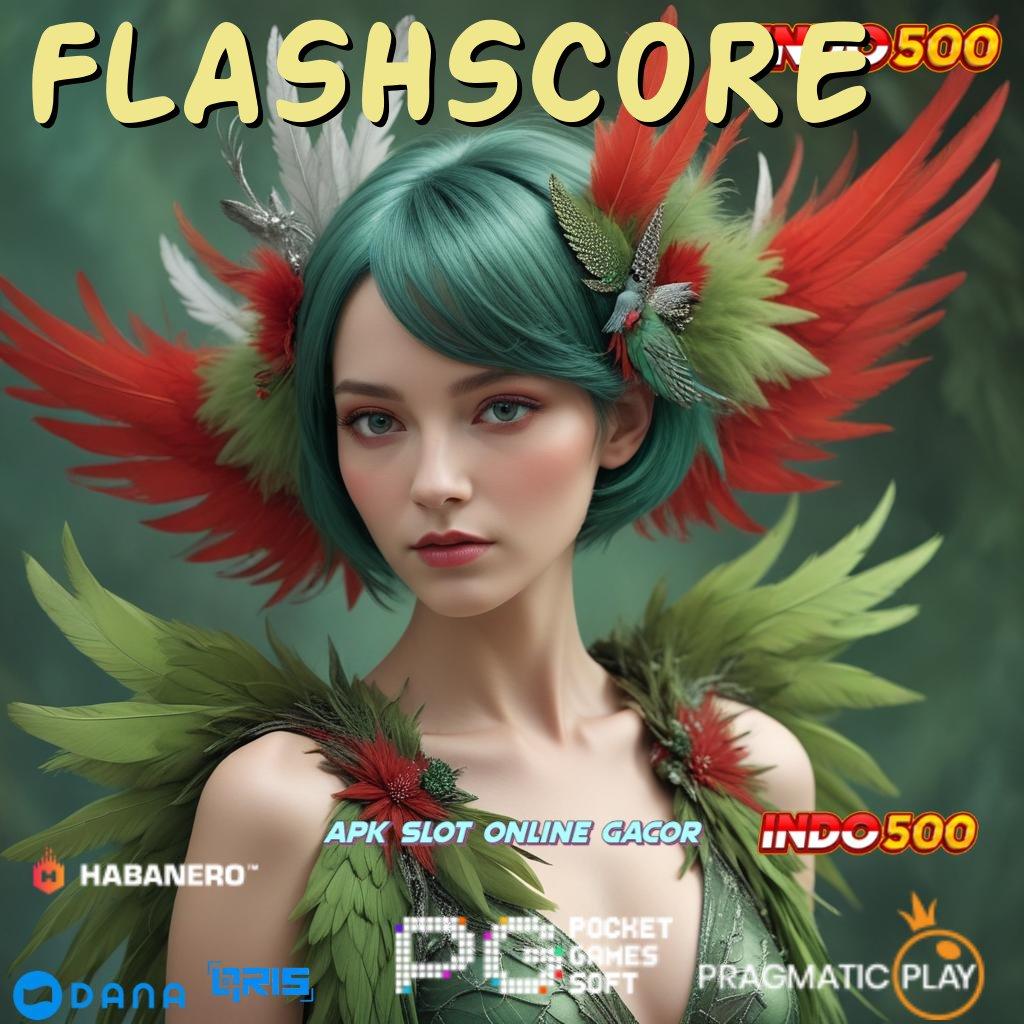 FLASHSCORE ≫ keberuntungan terorganisir bijaksana pasti untung