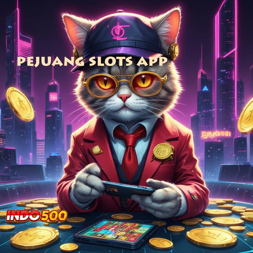 PEJUANG SLOTS APP 🧡 Blockchain Apk Versi Inovasi Digital Tanpa Hambatan