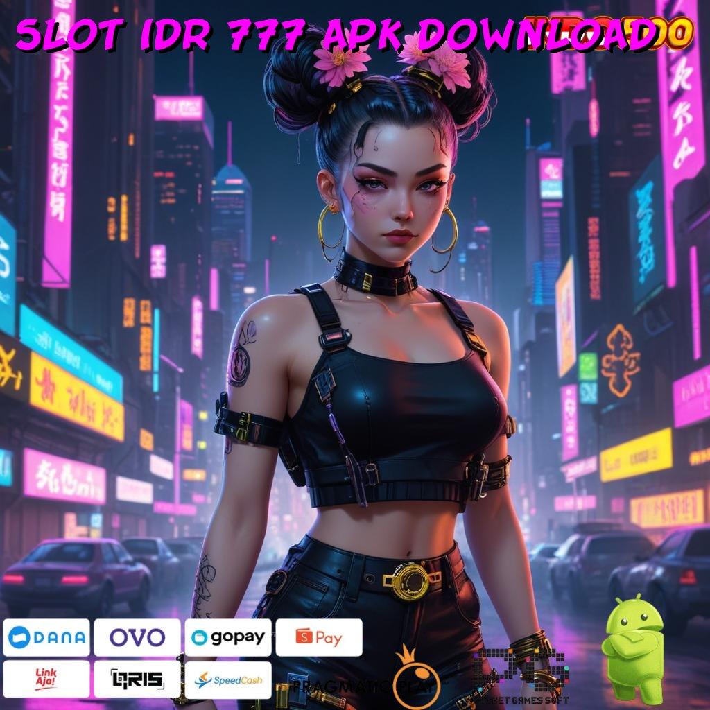 SLOT IDR 777 APK DOWNLOAD Versi Baru Untuk RTP Terdepan