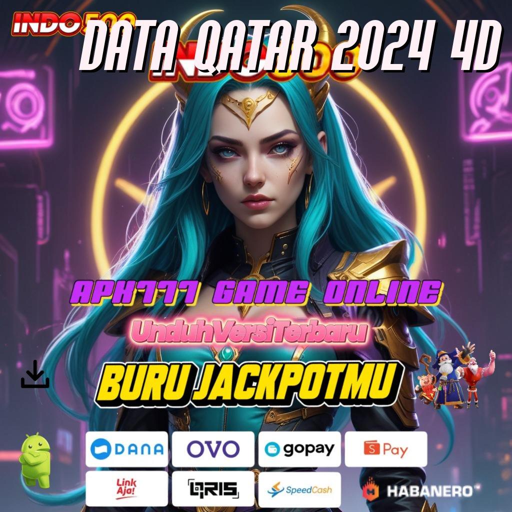 DATA QATAR 2024 4D 🔥 hadapi rintangan berani