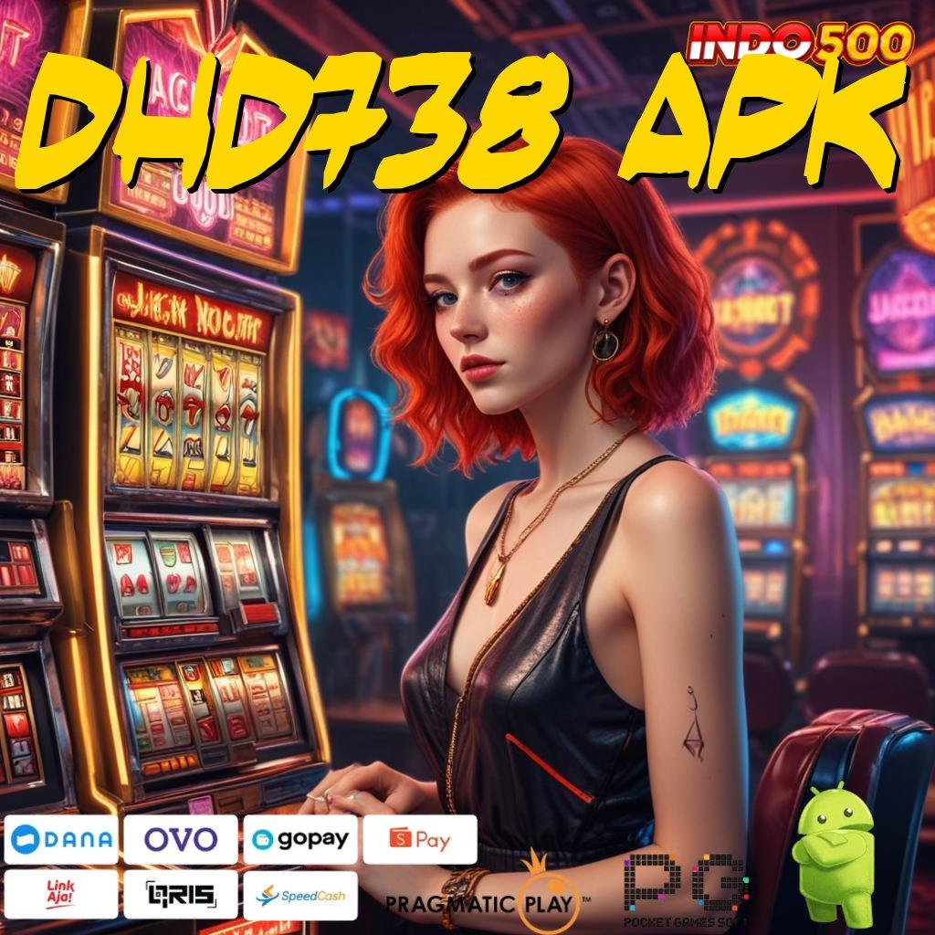 DHD738 APK WD Cepat Bonus Maxwin Perdana Instan