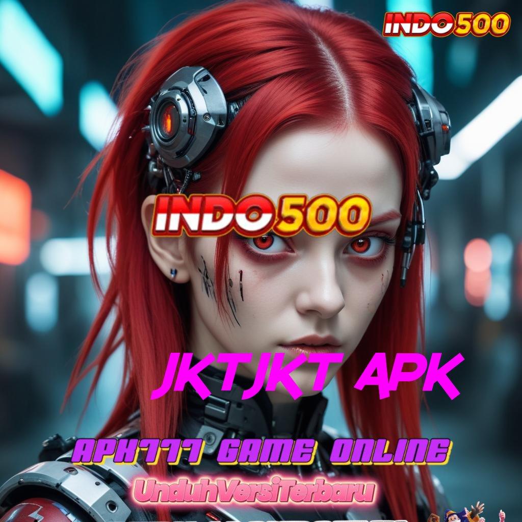 JKTJKT APK 🎮 jaminan kaya