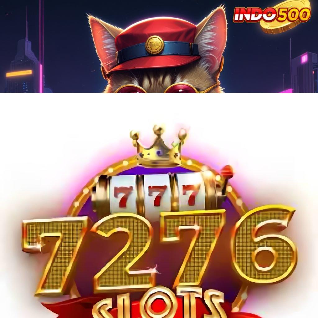 7276 SLOTS COM depo ewallet mudah jalan rute baru juara