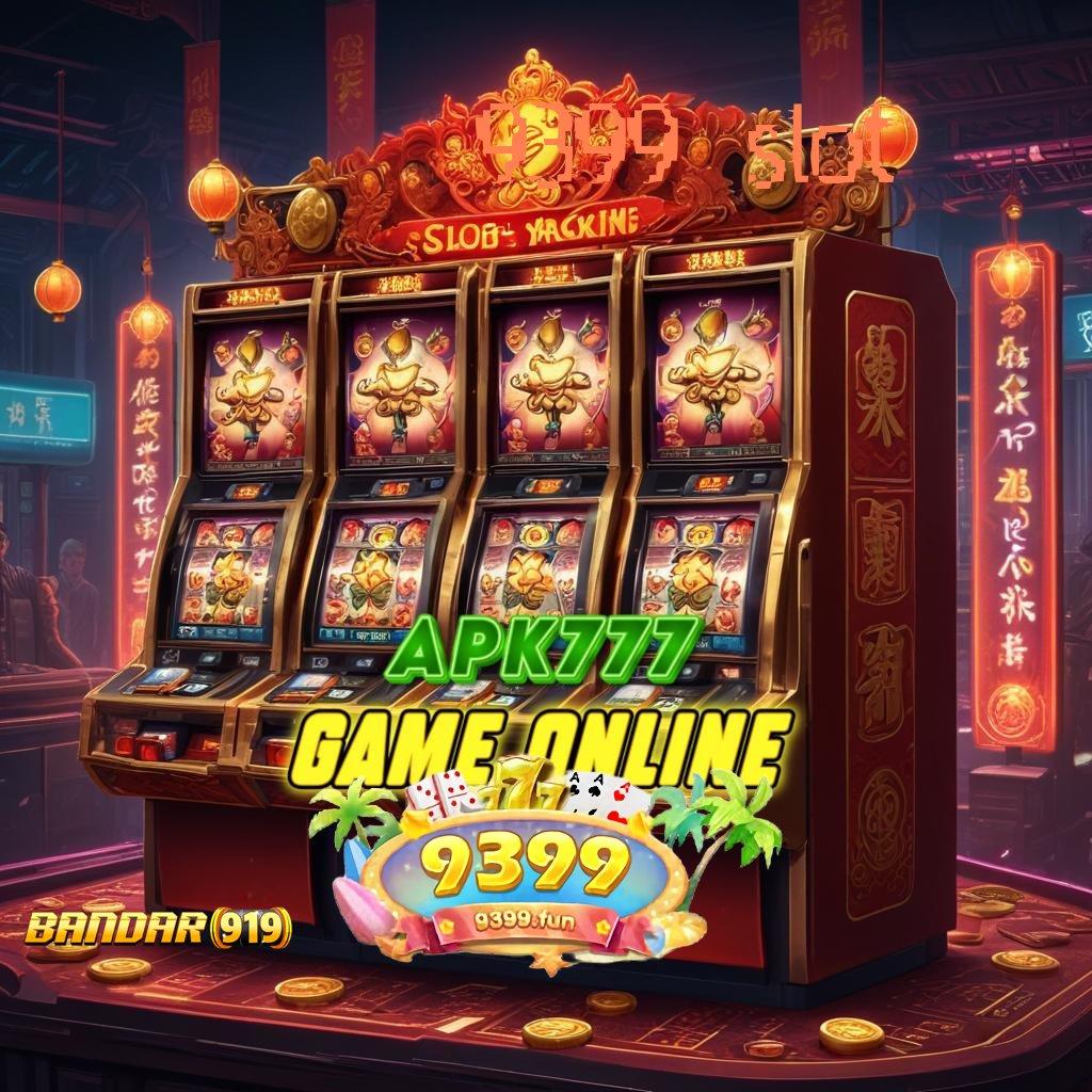 9399 SLOT : Spin Gacor dengan RTP Tertinggi Hari Ini