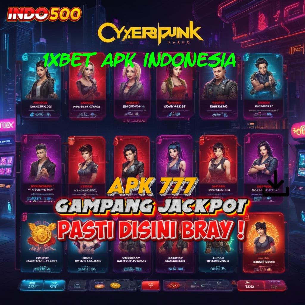 1XBET APK INDONESIA ✔ menumpuk customer lucky spin