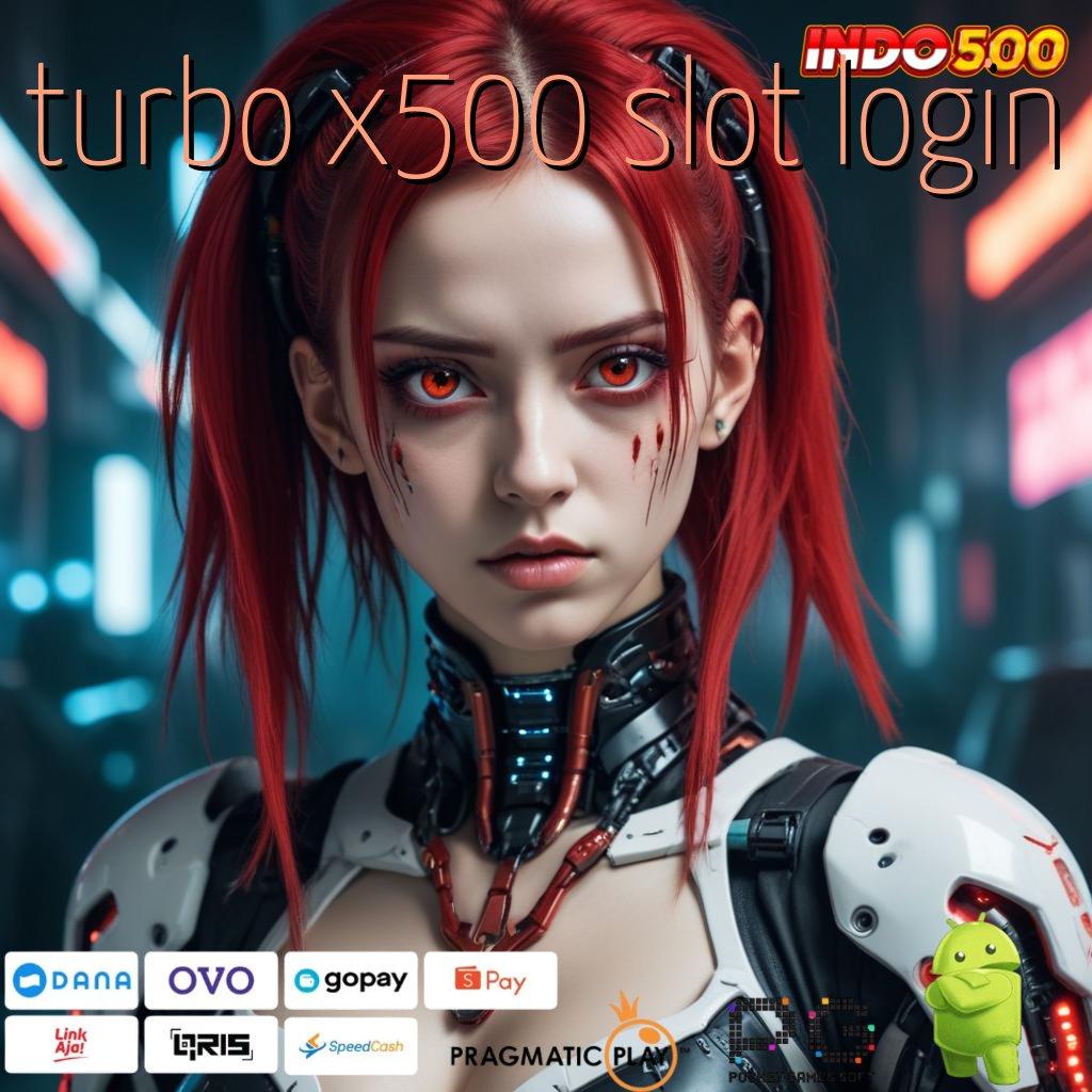 TURBO X500 SLOT LOGIN slot baru mesin sultan langsung cuan instan