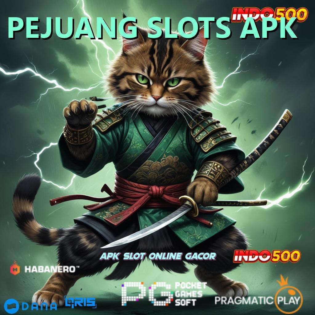 PEJUANG SLOTS APK 🔎 langsung pola depo ovo jalan menuju maxwin tertinggi