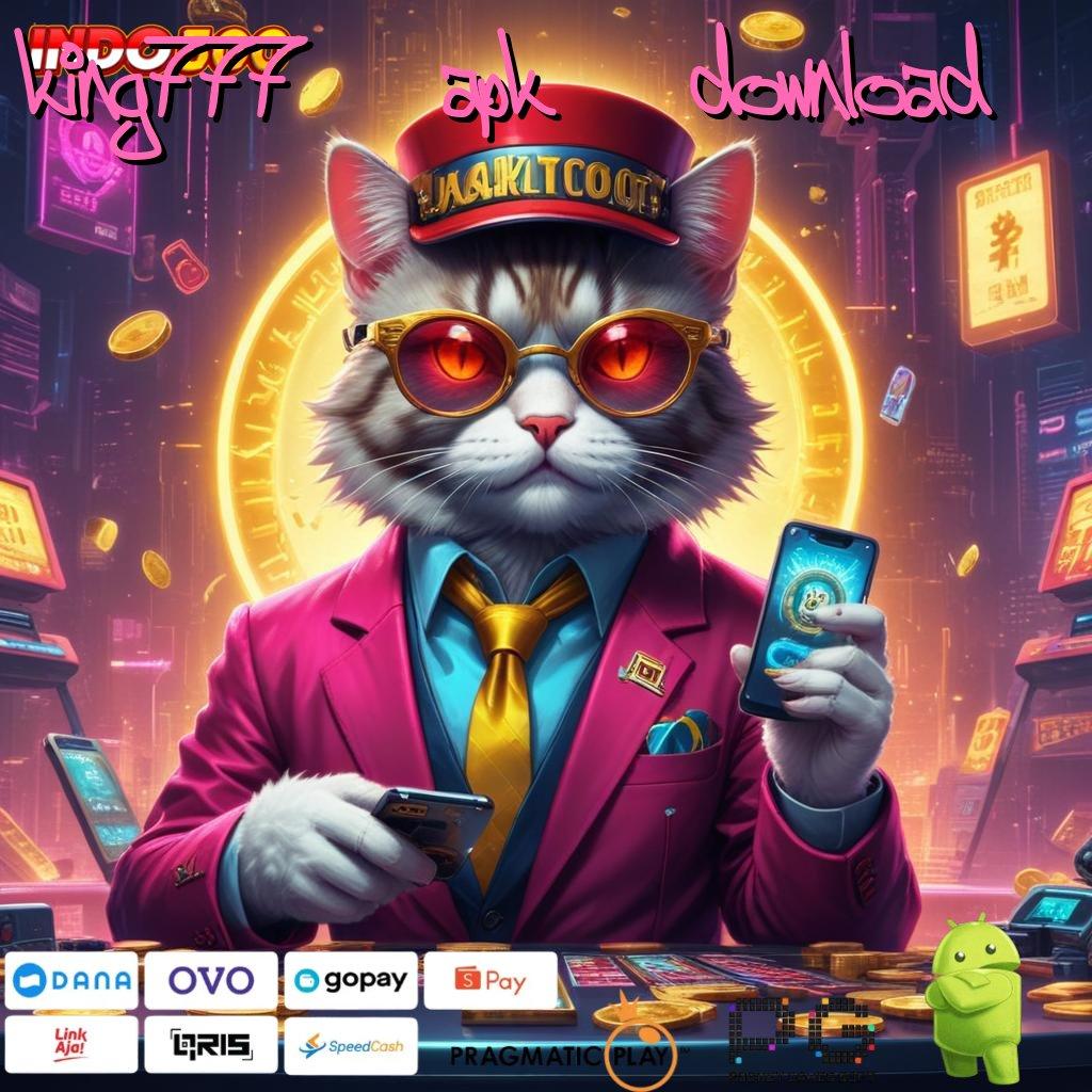 KING777 APK DOWNLOAD Bonus Android Spin Jackpot Valid