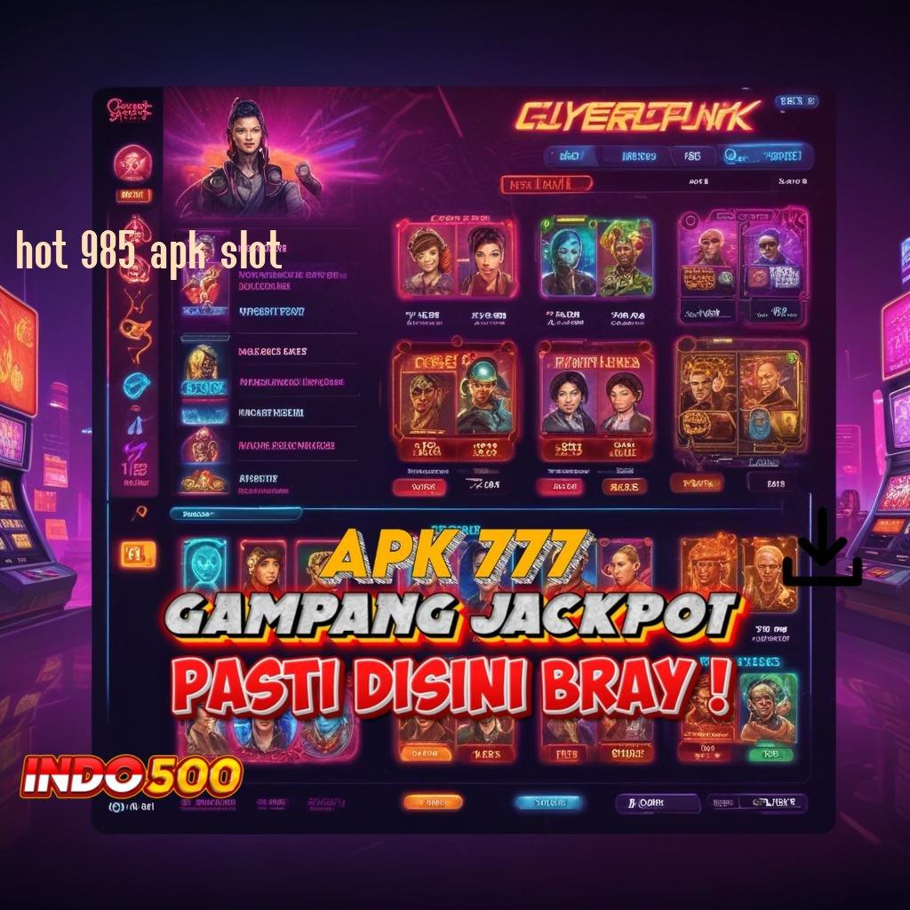 HOT 985 APK SLOT ➳ Android Langsung Versi 2.35.66 Jackpot