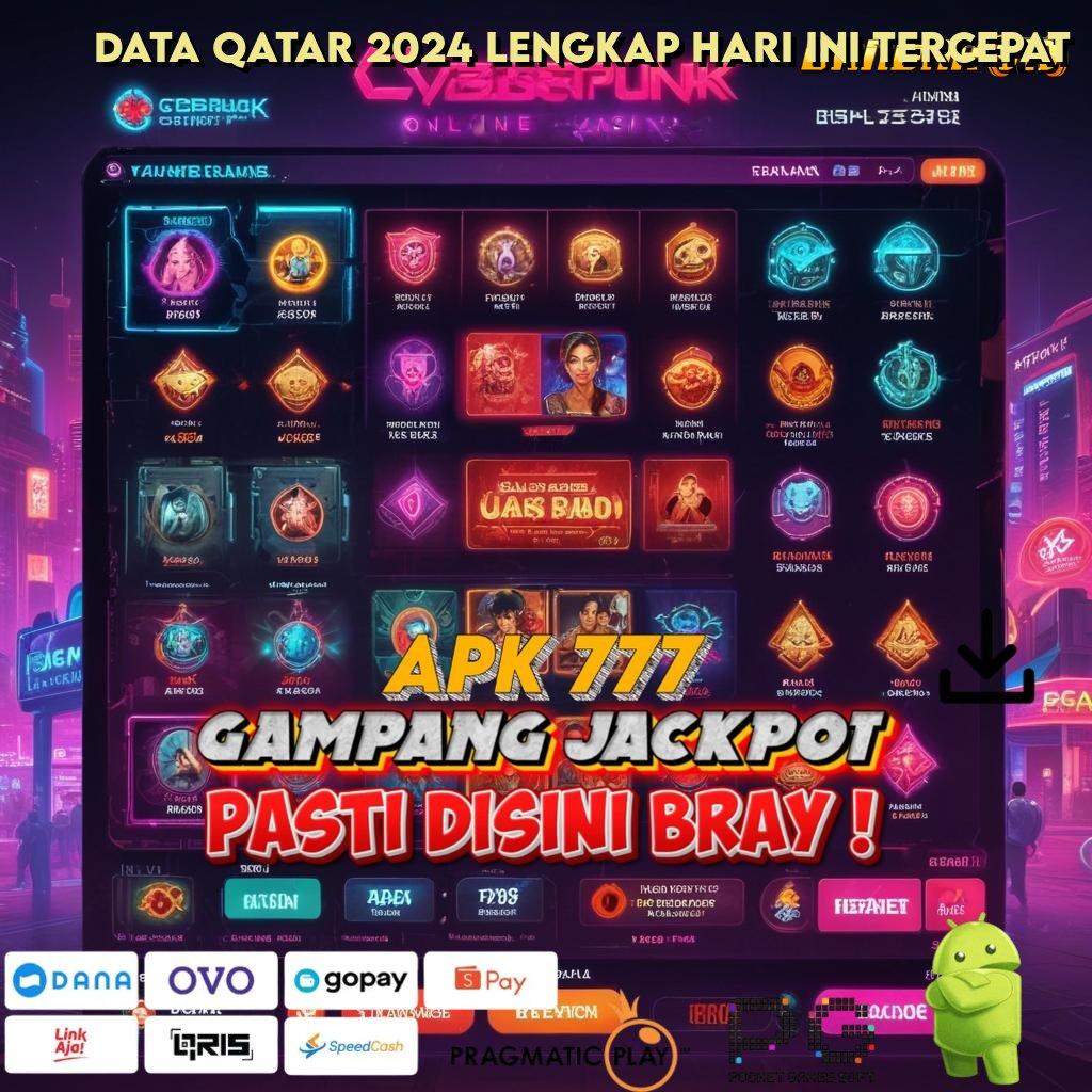 DATA QATAR 2024 LENGKAP HARI INI TERCEPAT : Teknologi Mesin Apk Gacor Cepat dan Terpercaya