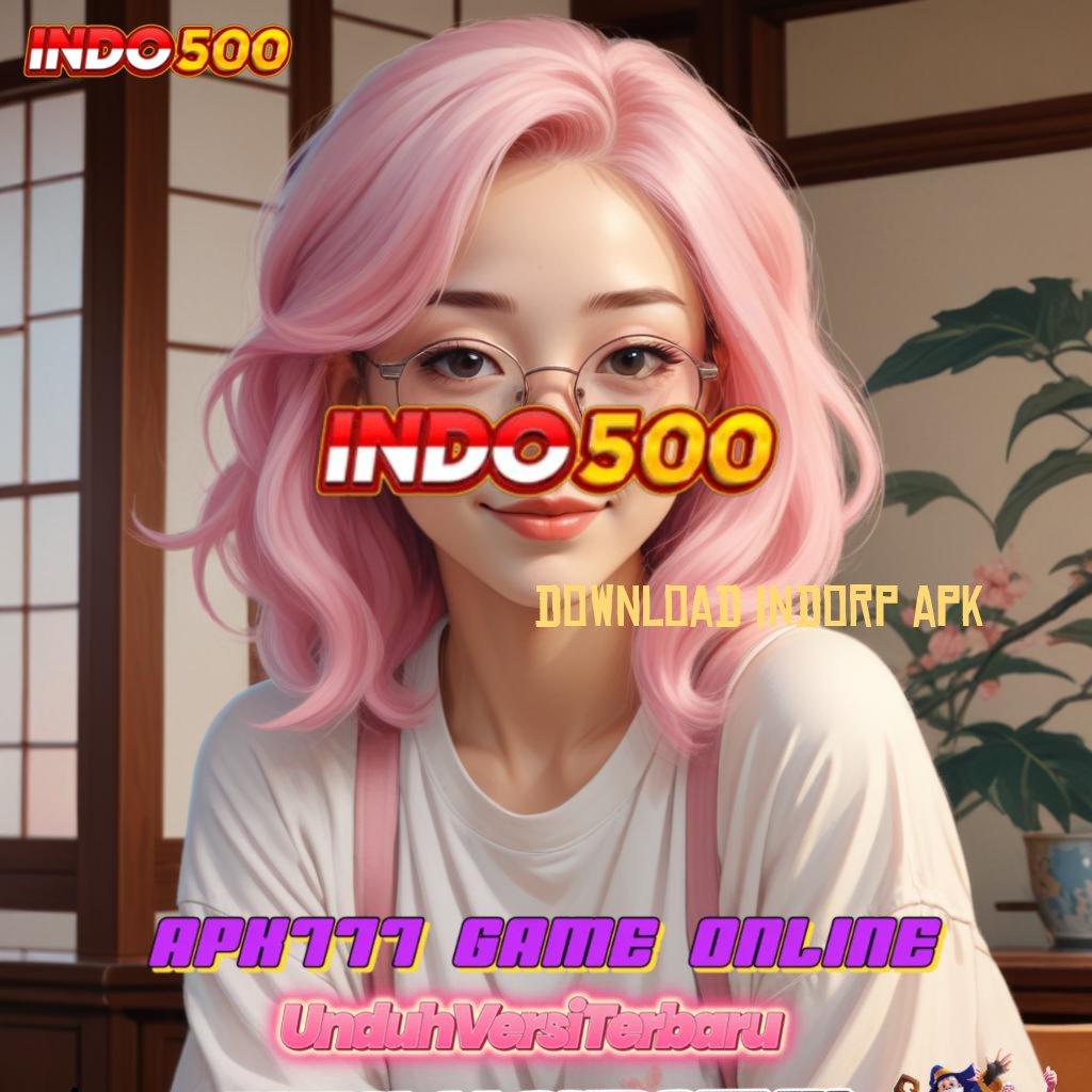 DOWNLOAD INDORP APK 🚀 Peluang Sukses Mesin Sultan Langsung Menang