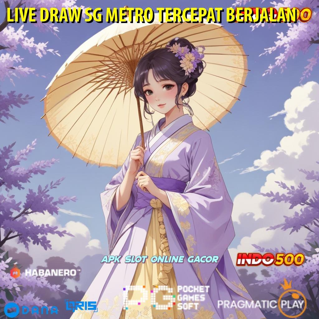 LIVE DRAW SG METRO TERCEPAT BERJALAN 🥇 Untung Cepat Tanpa Undian! Pengguna Baru, Gopay Segambreng