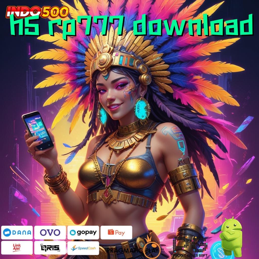 H5 RP777 DOWNLOAD Paket Kejutan Mega Maxwin Tanpa Hambatan