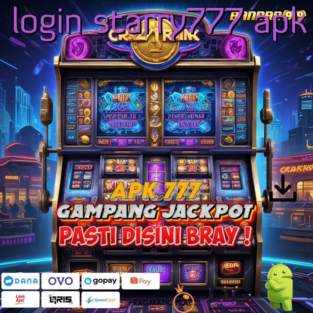 LOGIN STARRY777 APK @ (Versi New) 4.0 Robot Canggih Siap Menginspirasi