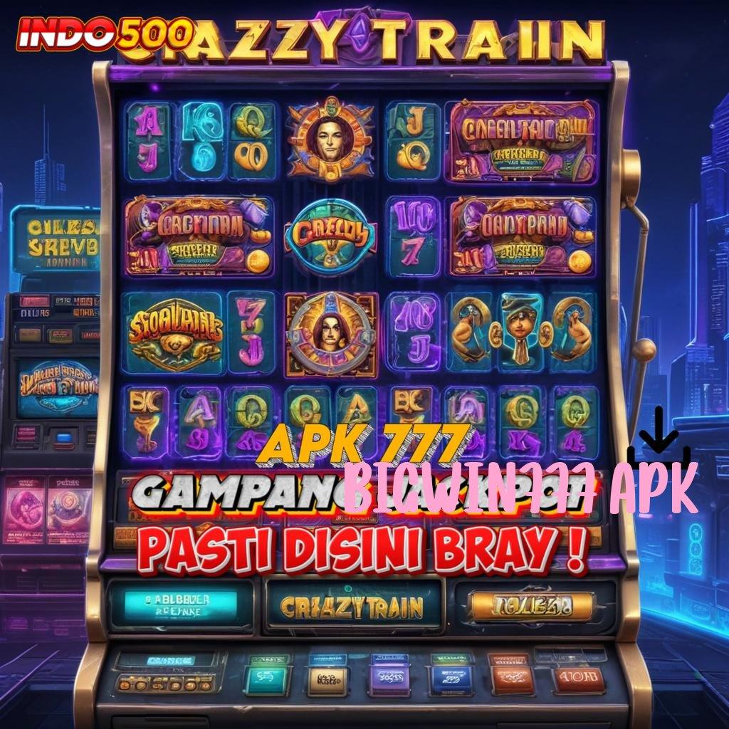 BIGWIN777 APK kejutan spin kejutan berlimpah tanpa uang