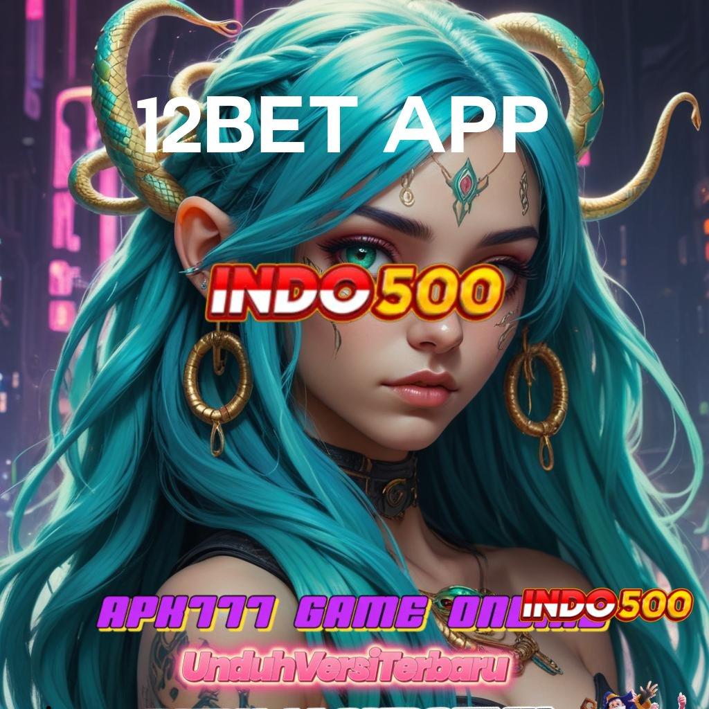 12BET APP ⚡ alat domain komponen titik interaksi protokol