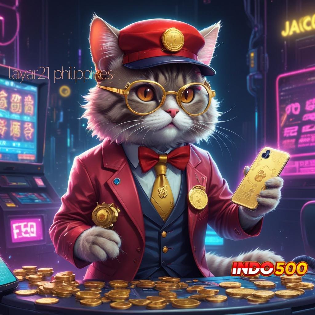 LAYAR21 PHILIPPINES # Game Slot APK Modal Hemat Auto Kaya