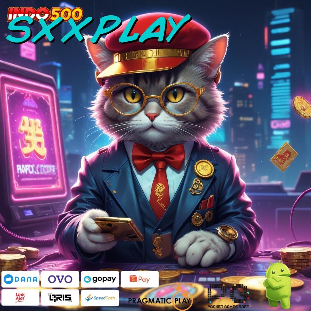 SXXPLAY praktik sertifikasi efektif install cepat modern